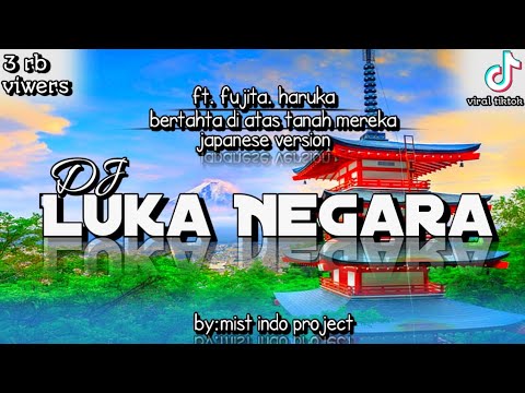 Dj luka negara BDTM rmx (japanese version cover) ft. Fujita haruka (bertahta di atas tanah mereka)