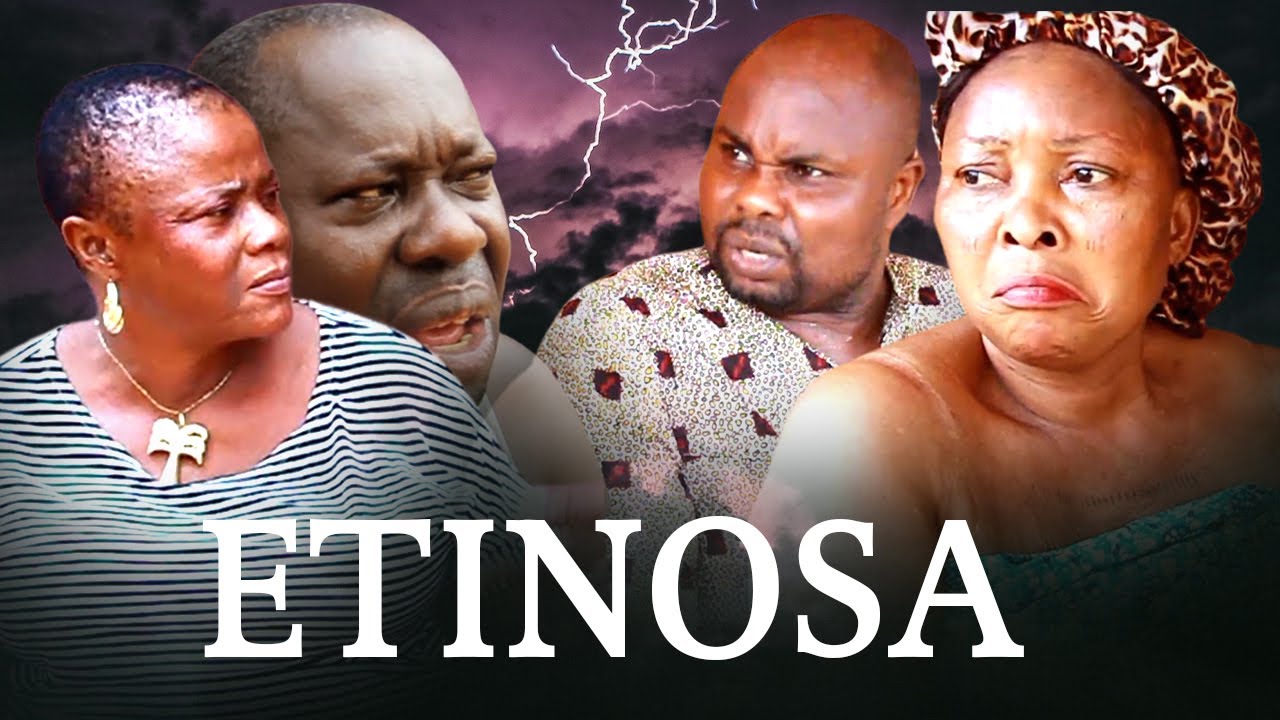 ETINOSA [COMPLETE BENIN MOVIES]
