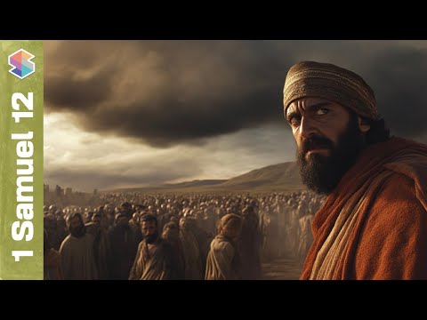 Samuel’s Scary Warning for Israel // 1 Samuel 12 Explained
