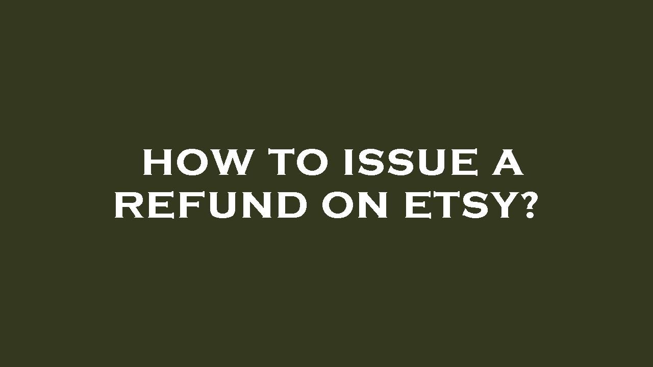 How to issue a refund on etsy? YouTube