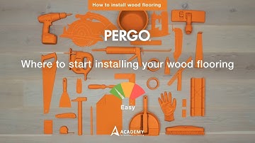 Where to start installing your wood flooring | Tutorial by Pergo
