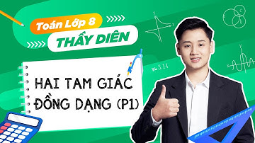 Toán lớp 8 - Hai tam giác đồng dạng (Phần 1) - Thầy Lê Ngọc Diên