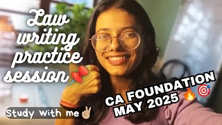 1 Hour study session| 🎯LAW WRITING PRACTICE SESSION |CA FOUNDATION MAY 2025🔥 |#cafoundation #law