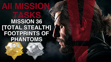 Metal Gear Solid V: The Phantom Pain - All Mission Tasks (Mission 36 Total Stealth)