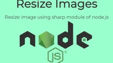 #1 Resize image in NodeJS | NodeJS mini projects