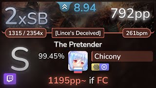 🔴 8.9⭐ Chicony | Infected Mushroom - The Pretender [Lince's Deceived] +HDDT 99.45% (792pp 2xSB) osu!