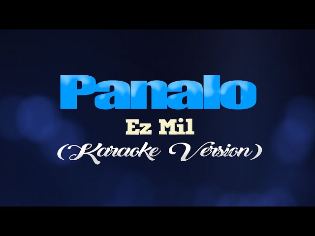 PANALO 🇵🇭🇵🇭🇵🇭 - Ez Mil (KARAOKE VERSION) class=