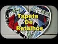 Tapete de retalhos em forma de coração[AnaCarla]