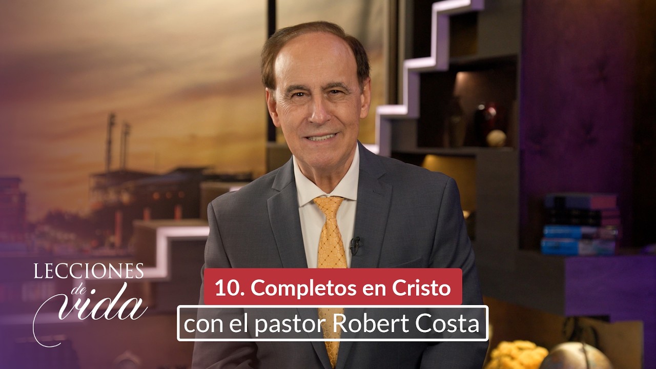 Lecciones de Vida - Completos en Cristo