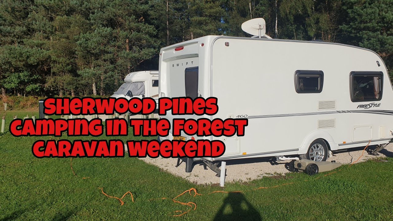 Sherwood Pines Camping in the forest caravan weekend 1/10/21 YouTube