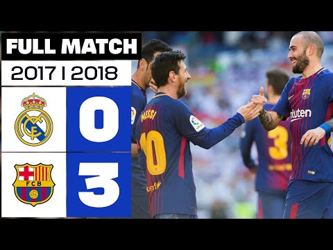 Real Madrid vs FC Barcelona (0-3) J17 2017/2018 - FULL MATCH