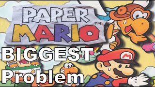The BIGGEST Problem With Paper Mario 64