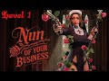 Nun of Your Business - Level 1