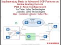 Implementing Basic to Advanced BGP Features Part 1: Basic Configurations