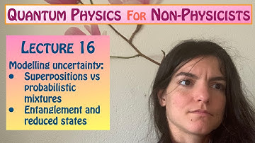 Quantum Physics for Non-Physicists - Lecture 16, 2020-11-05