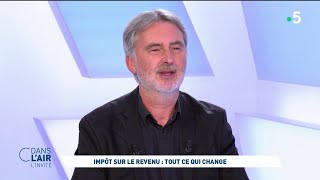 Impôt sur le revenu : tout ce qui change #cdanslair 24.04.2023