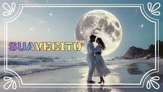 Suavecito Suavecito,Reggaeton Latin Pop Dance Sensual Beats| Rhythmic Flow
