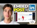 How To Embed A LinkedIn Post (Tutorial 2026)
