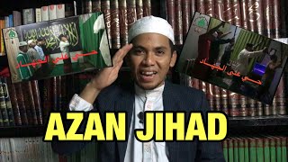 Beredar Azan Jihad, Begini Penjelasannya..