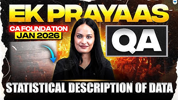 CA Foundation Jan 2026 | Statistical Description Of Data | Quantitative Aptitude | Shivani Sharma