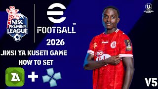 Jinsi ya Kuseti eFOOTBALL PES 2026 mod NBC PREMIER LEAGUE KWENYE zarchiver na PPSSPP RAHISI V5