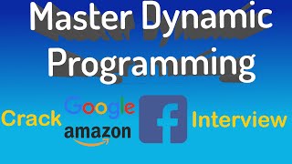 Master Dynamic programming - When and how to use dynamic programming ?