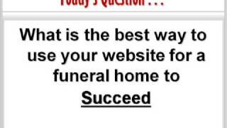 Funeral Web Sites Q & A | Successful Funeral Home Websites
