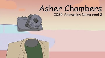 Chambers Asher Demo Reel 2 | 2025