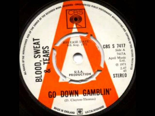 BLOOD SWEAT AND TEARS - Go Down Gamblin'