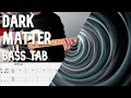 Pearl jam  dark matter  bass cover  play along tabs and notation