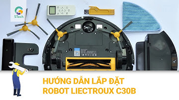 Hướng dẫn lắp đặt Robot Liectroux C30B