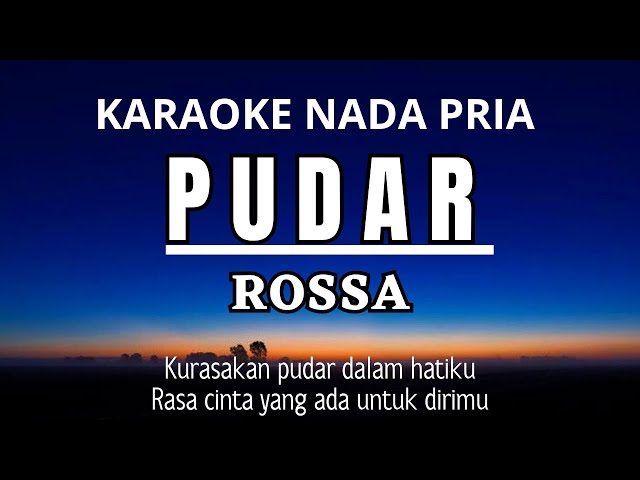 ROSSA - PUDAR (Karaoke Male Key Nada Pria +3) class=
