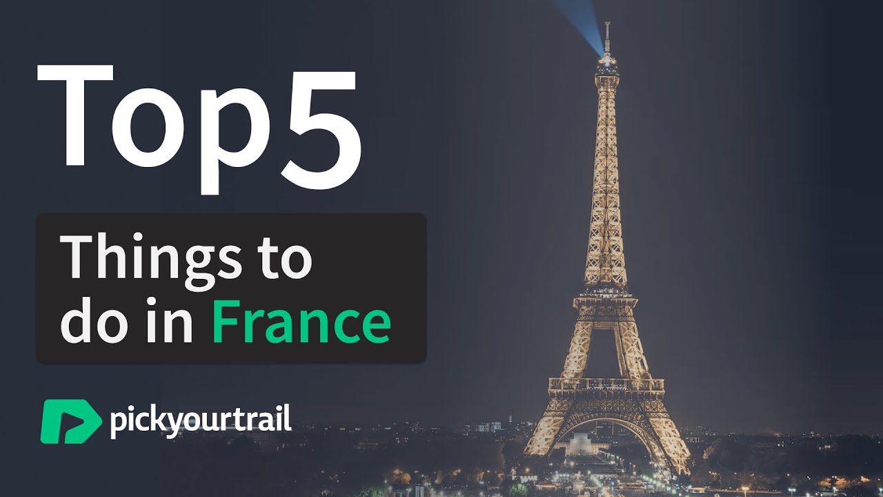 top-5-best-things-to-do-in-france-vacation-travel-explore-france
