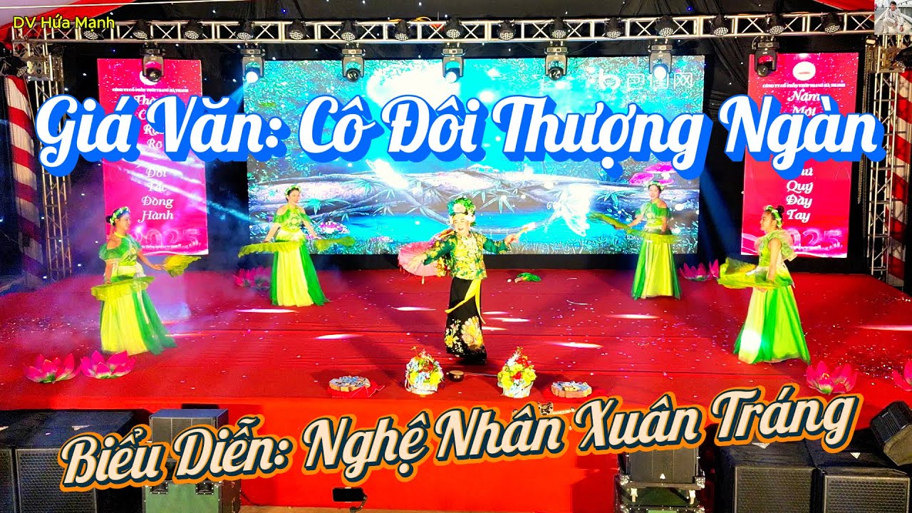 Giá Văn: Cô Đôi Thượng Ngàn - Biểu diễn: Nghệ Nhân Doanh Nhân Xuân Tráng II DV Hứa Mạnh II