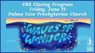 VBS Closing Program at PCPC June 13, 2025