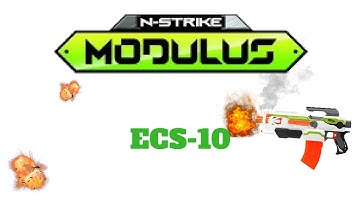 Nerf Modulus Ecs 10 Unboxing and Review