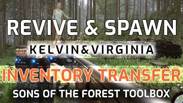 REVIVE & SPAWN VIRGINIA KELVIN | INVENTORY TRANSFER | SONS OF THE FOREST TOOLBOX