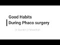 160 good habits during phacoemulsification dr sourabh patwardhan