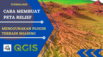 [TUTORIAL QGIS] CARA MEMBUAT PETA RELIEF TERLIHAT LEBIH NYATA! DENGAN PLUGIN TERRAIN SHADING DI QGIS