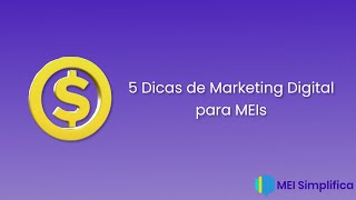 5 Dicas de Marketing Digital para MEIs