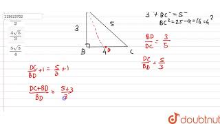Let ABC be a right triangle with length of side `AB=3` and hyotenus `AC=5.` If D is a point on BC