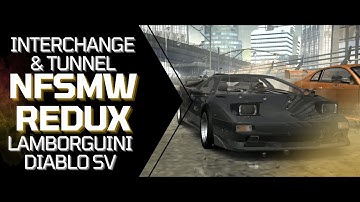 4K | Interchange & Tunnel | Lamborghini Diablo SV | NFSMW Redux
