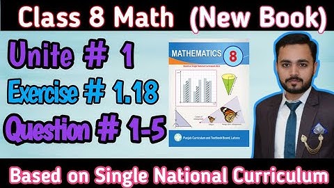 Class 8th Math New book Exercise 1.18 Q#1,2,3,4,5|8th Math New book #8thmath #class8thmaths