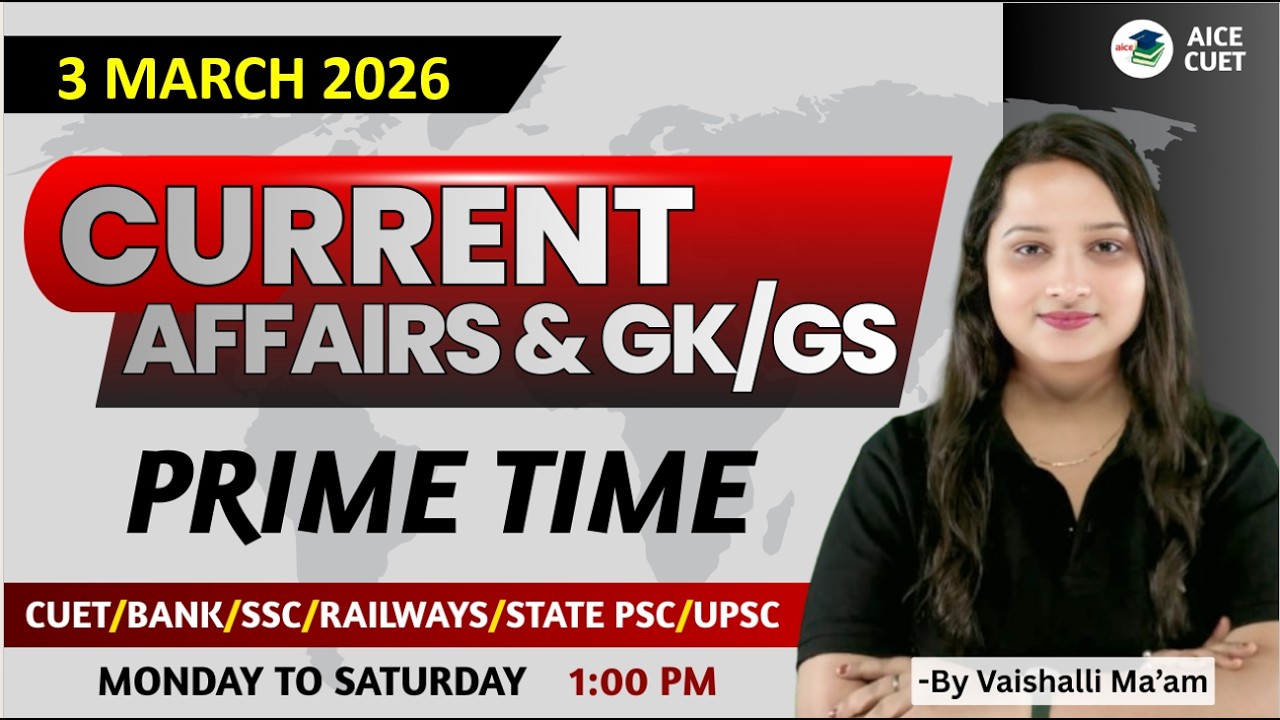 3 March 2026 Daily Current Affairs for CUET 2026 | Important GK\GS ...