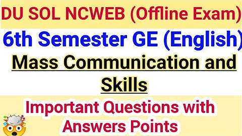 DU SOL 6th Semester English GE Media and Communication Skills  | Important Questions with Answers |