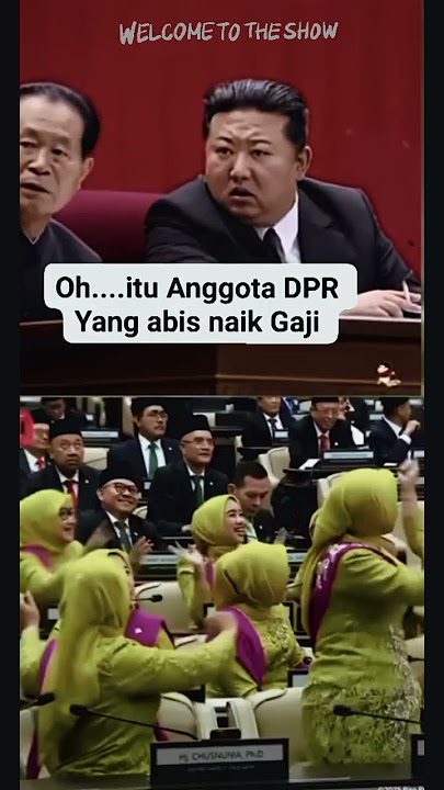 DPR Kita #naikgajibos