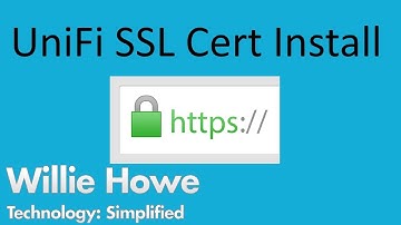 UniFi SSL Certificate Installation