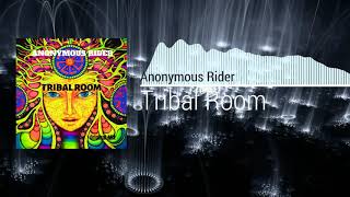 Anonymous rider -tribal room -