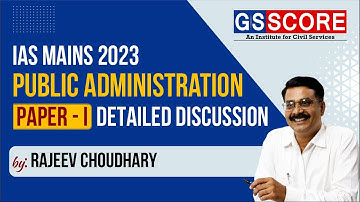 Public Administration Optional | UPSC Mains Paper 1 Detailed discussion  IAS 2023 | GSSCORE