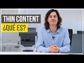 ¿Qué es el THIN CONTENT y por qué EVITARLO? 🚫